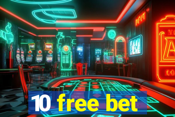 10 free bet